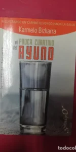 El poder curativo del ayuno, Karmelo Bizkarra, ed. Desclée de Brouwer