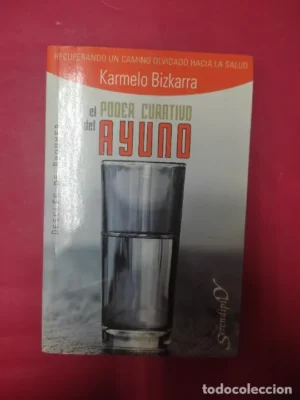 El poder curativo del ayuno, Karmelo Bizkarra, ed. Desclée de Brouwer