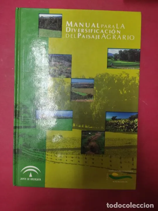 Manual para la diversificación del paisaje agrario, ed. Junta de Andalucía Manual para la diversificación del paisaje agrario, ed. Junta de Andalucía