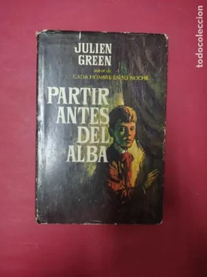 partir antes del alba, Julien Green, ed. Plaza y Janés