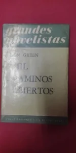 Mil caminos abiertos, Julien Green, ed. Emecé