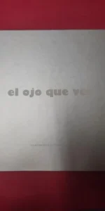 El ojo que ves, ed. Universidad de Córdoba/Rafael Botí, colección circa Pilar Citoler