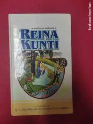 Las enseñanzas místicas de la reina Kunti, Bhaktivedanta Swami Prabhupada