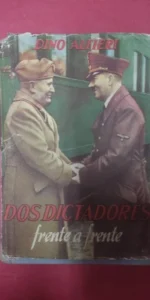 Dos dictadores frente a frente, Dino Alfieri, ed. Luis de Caralt