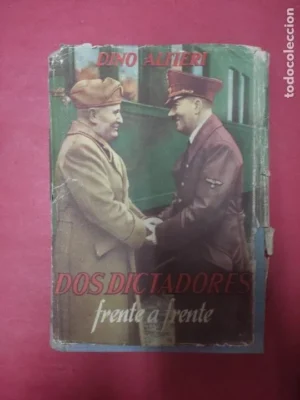 Dos dictadores frente a frente, Dino Alfieri, ed. Luis de Caralt