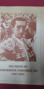 Dos siglos de tauromaquia cordobesa (III) (1937-1992), ed. Ayuntamiento de Córdoba