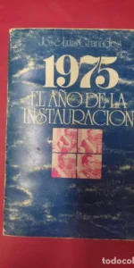 1975, el año de la instauración