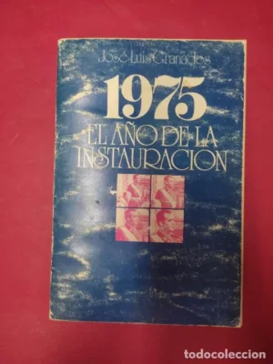 1975, el año de la instauración