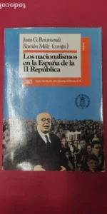 Loas nacionalismos en la España de la II República, Justo G. Beramendi y Ramón Máiz, ed. s. XXI