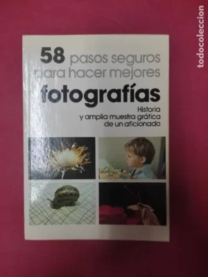 58 pasos seguros para hacer mejores fotografías, Francisco Soriano, ed. Promoción y Ediciones
