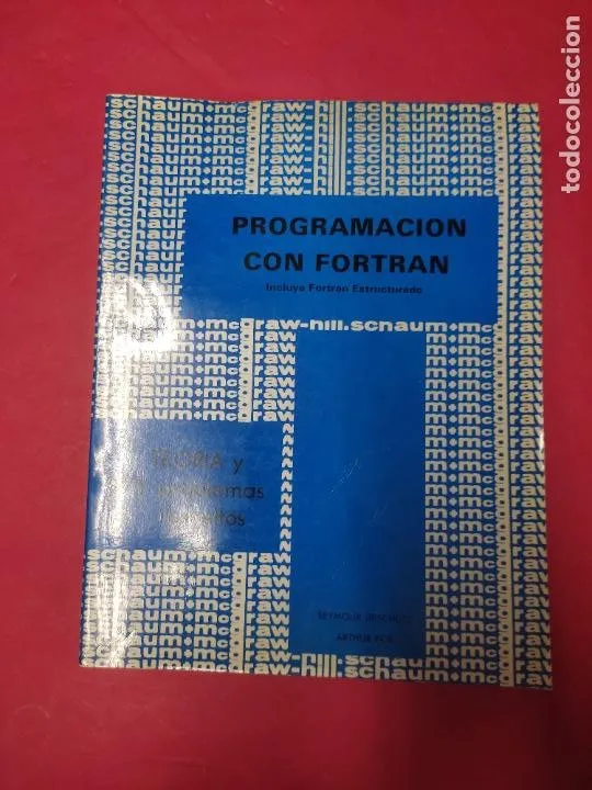 Programación con Fortran, Teoría y 375 problemas resueltos, Seymour Lipschutz, Arthur Poe Programación con Fortran, Teoría y 375 problemas resueltos, Seymour Lipschutz, Arthur Poe