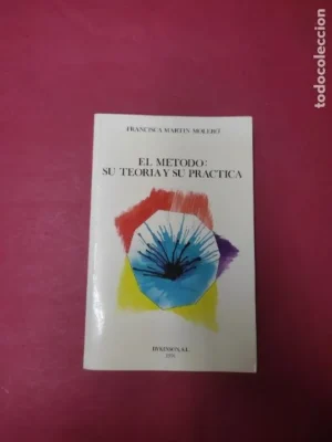 El método: su teoría y su práctica, Francisca Martín Molero, ed. Dykinson