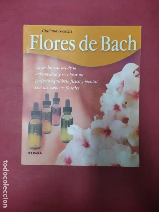 Flores de Bach, Guiliana Lomazzi, ed. Tikal Flores de Bach, Guiliana Lomazzi, ed. Tikal