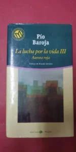 Aurora roja, La lucha por la vida III, Pío Baroja, ed. El Mundo