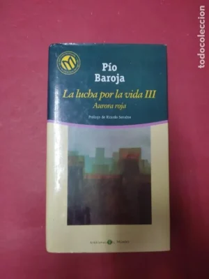 Aurora roja, La lucha por la vida III, Pío Baroja, ed. El Mundo