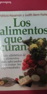 Los alimentos que curan, Patricia Hausman y Judith Benn, ed. Urano