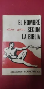 El hombre según la biblia, Albert Gelin, ed. Marova El hombre según la biblia, Albert Gelin, ed. Marova