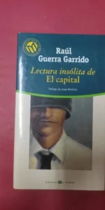 lectura insólita de El Capital, Raúl García Garrido, ed. El Mundo