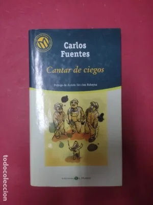 Cantar de ciegos, Carlos Fuentes, ed. El Mundo