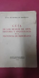 Guía de los museos de arte, historia y arqueología de la provincia de Barcelona, 1954