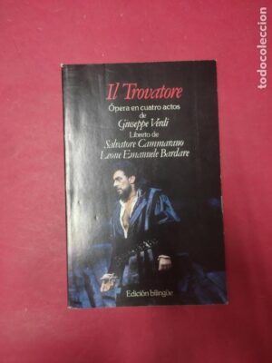 Il trovatore, Giuseppe Verdi, libreto de Cammarano y Bardare, edición bilingüe