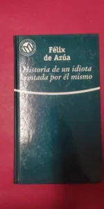 Historia de un idiota contada por él mismo