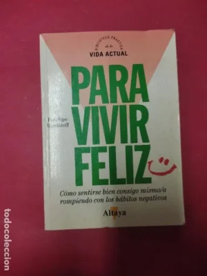 PARA VIVIR FELIZ