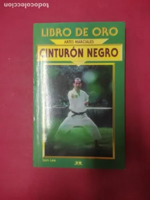 Libro de oro artes marciales, Cinturón negro, Sam Lee, ed. DM