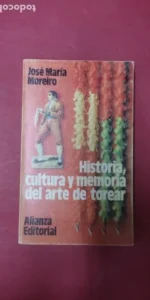Historia, cultura y memoria del arte de torear
