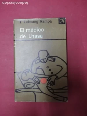 El médico de Lhasa, T. Lobsang Rampa, ed. Destino