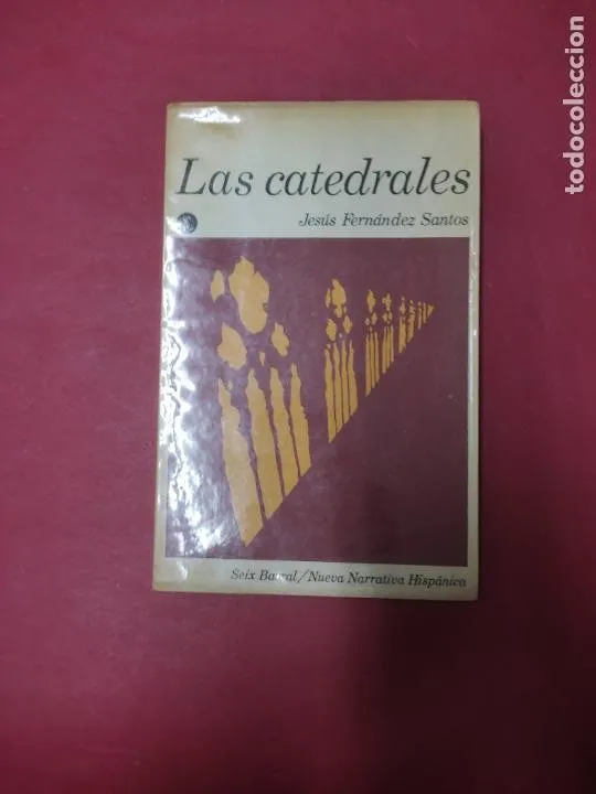 Las catedrales, Jesús Fernández Santos, ed. Seix Barral Las catedrales, Jesús Fernández Santos, ed. Seix Barral