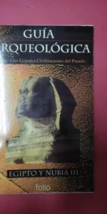 Guía arqueológica, Egipto y Nubia III, ed. Folio