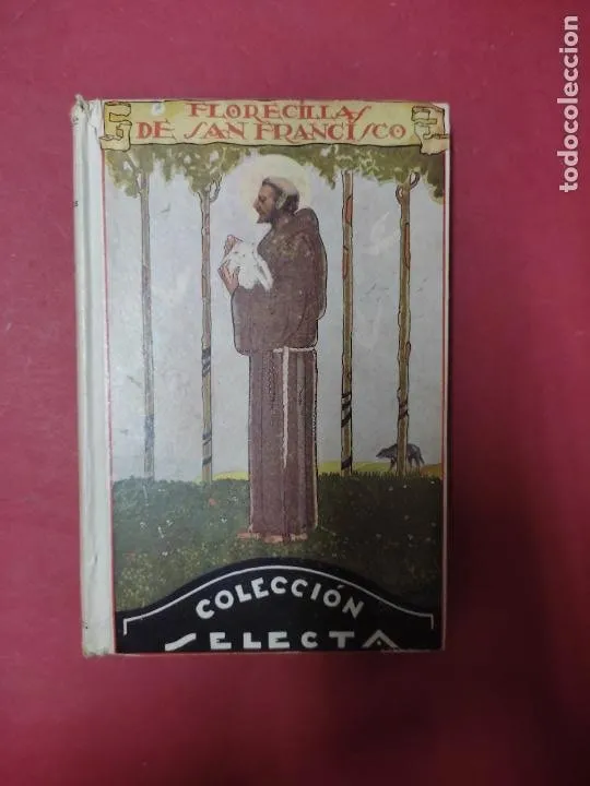 Florecillas de san Francisco, ed. Apostolado de Prensa Florecillas de san Francisco, ed. Apostolado de Prensa