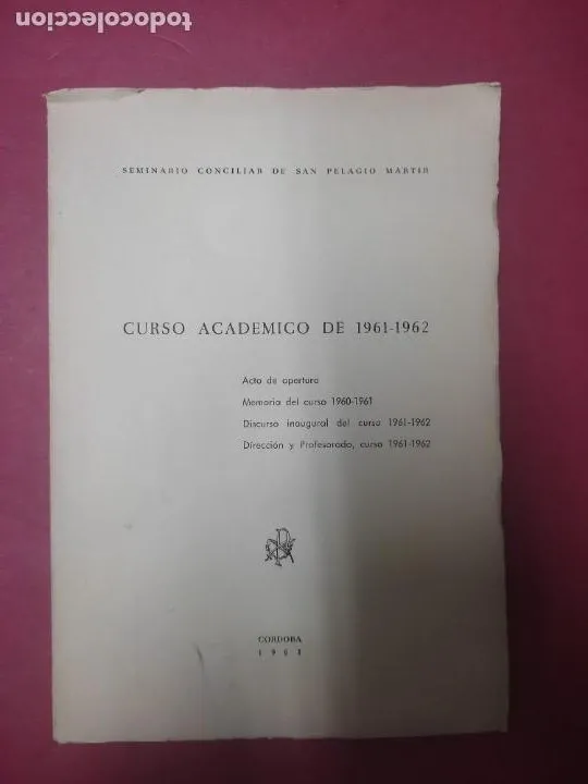 Curso académico de 1961-1962, Córdoba 1961, Seminario Conciliar de san Pelagio Curso académico de 1961-1962, Córdoba 1961, Seminario Conciliar de san Pelagio