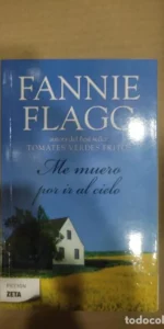 me muero por ir al cielo, Fannie Flagg, ed. Vergara
