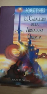 El caballero de la armadura oxidada