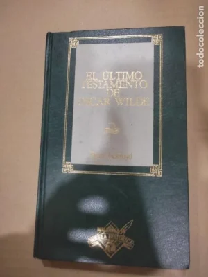 El último testamento de Oscar Wilde, Peter Ackroyd, ed. Orbis