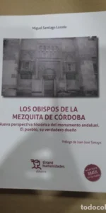Los obispos de la mezquita de Córdoba, Miguel Santiago Losada, ed. Tirant