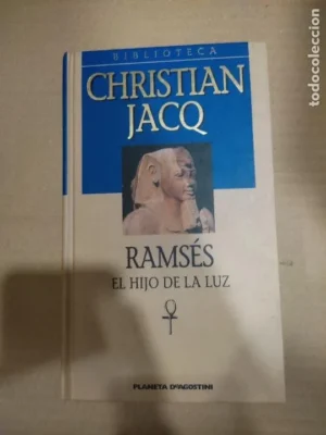 Ramsés, el hijo de la luz, Christian Jacq, ed. Planeta de Agostini