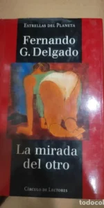 La mirada del otro, Fernando G. Delgado, ed. Círculo de Lectores
