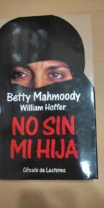 No sin mi hija, Betty Mahmoody, ed. Círculo de Lectores No sin mi hija, Betty Mahmoody, ed. Círculo de Lectores