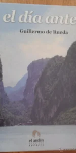 El día antes, Guillermo de Rueda, ed. El andén Gran vía Express, Barcelona, 2008