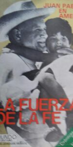 La fuerza de la fe, Juan Pablo II en América, José Joaquín Iriarte, 1979