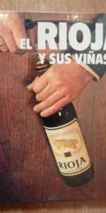 El rioja y sus viñas, ed. Caja de ahorros y monte de piedad de Zaragoza, Aragón y Rioja El rioja y sus viñas, ed. Caja de ahorros y monte de piedad de Zaragoza, Aragón y Rioja