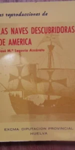 Las reproducciones de las naves descubridoras de América, José María Segovia Azcárate, 1976