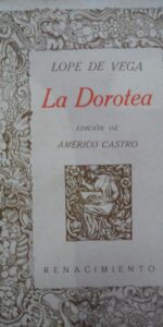 Lope de Vega, La Dorotea, ed. Biblioteca Renacimiento, 1913