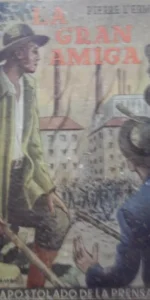 La gran amiga, Pierre L’Ermite, ed. Apostolado de la prensa, 1946