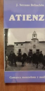 Atienza, Comarca montañosa y medieval, J. Serrano Belinchón, 1985