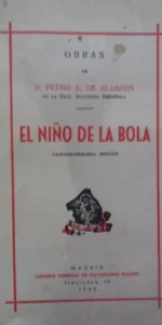 El niño de la bola, Pedro Antonio de Alarcón, 1945 El niño de la bola, Pedro Antonio de Alarcón, 1945
