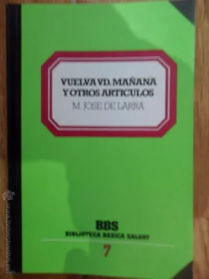 Vuelva usted mañana y otros artículos, Mariano José de Larra, Biblioteca Salvat